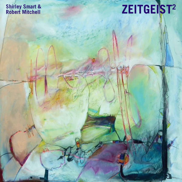 SHIRLEY SMART - Shirley Smart, Robert Mitchell : Zeitgeist2 cover 