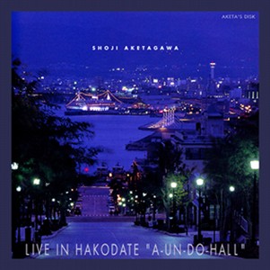 SHOJI AKETAGAWA (AKETA) - Live In Hakodate 