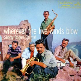 SHORTY ROGERS - Wherever the Five Winds Blow cover 