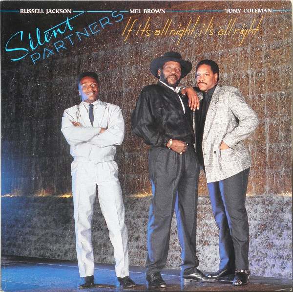 SILENT PARTNERS - If It's All Night, It's Allright cover 