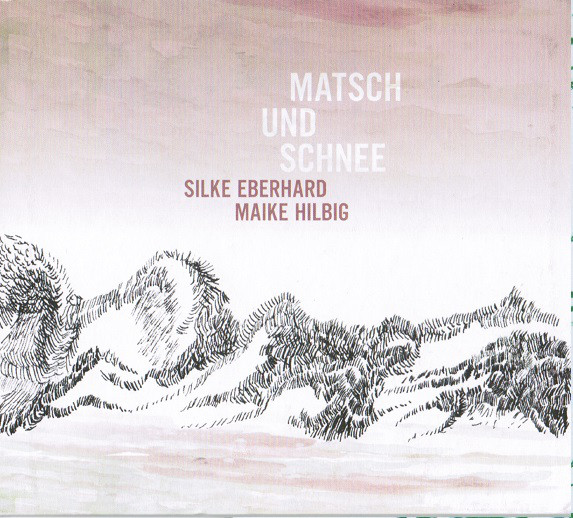 SILKE EBERHARD - Silke Eberhard, Maike Hilbig : Matsch Und Schnee cover 