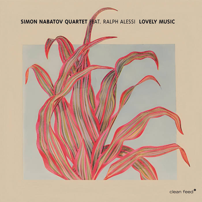 SIMON NABATOV - Simon Nabatov Quartet feat. Ralph Alessi : Lovely Music cover 