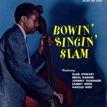 SLAM STEWART - Bowin' Singin' Slam cover 