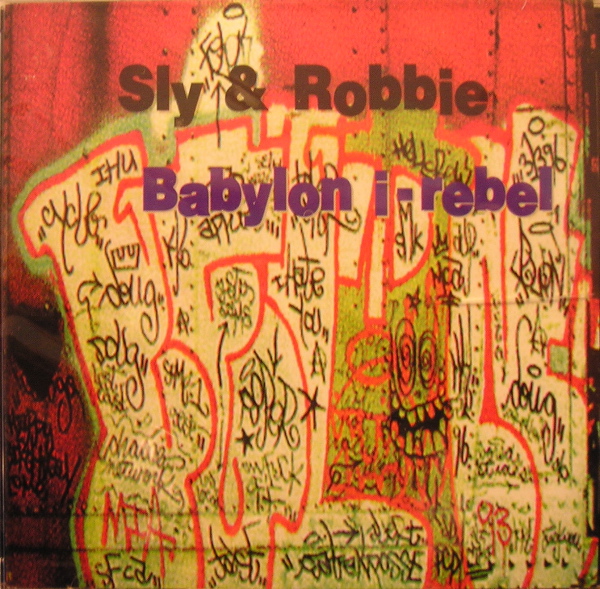 SLY AND ROBBIE - Babylon I-Rebel cover 