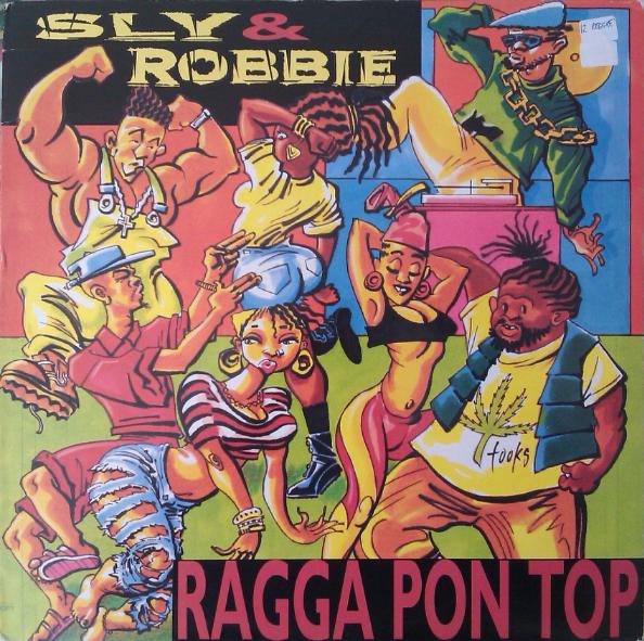 SLY AND ROBBIE - Ragga Pon Top cover 