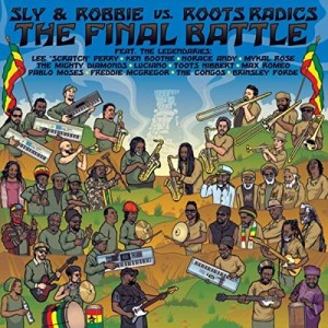 SLY AND ROBBIE - The Final Battle : Sly &amp; Robbie vs. Roots Radics cover 