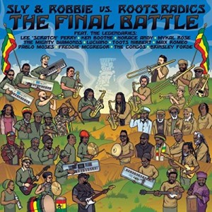 SLY AND ROBBIE - The Final Battle : Sly & Robbie vs. Roots Radics cover 