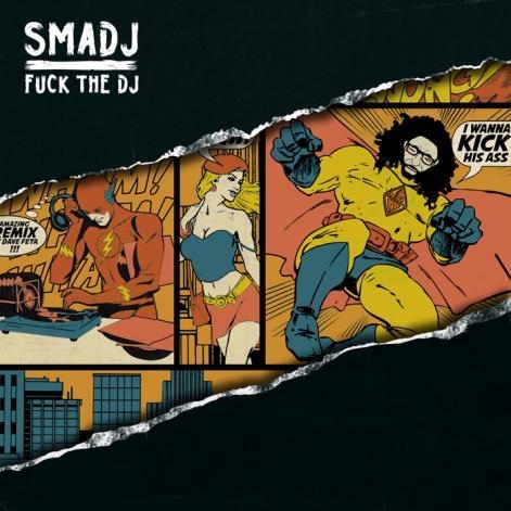 SMADJ - Fuck The DJ cover 