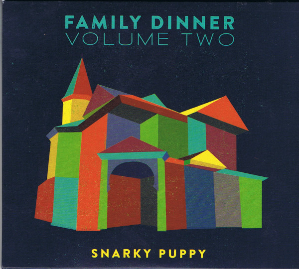 SNARKY PUPPY - Family Dinner Vol. 2 cover 