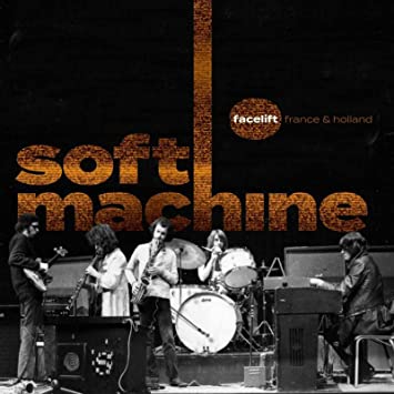 SOFT MACHINE - Facelift France And Holland cover 