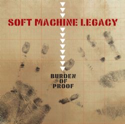 SOFT MACHINE LEGACY - Burden Of Proof cover 