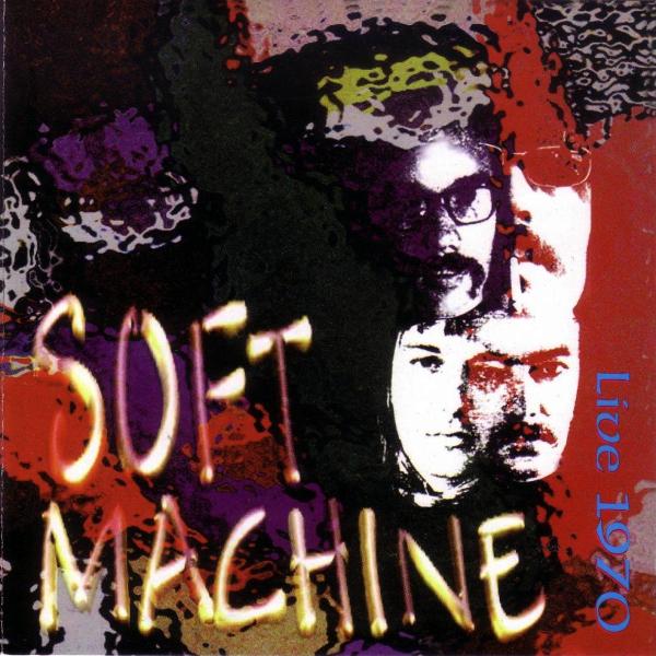 SOFT MACHINE - Live 1970 cover 