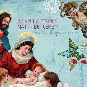 SOLVEIG SLETTAHJELL - Natt I Betlehem cover 