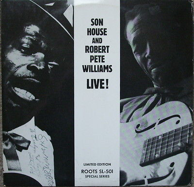 SON HOUSE - Son House And Robert Pete Williams ‎: Live! cover 