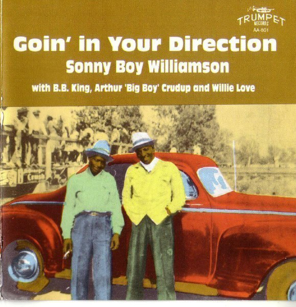 SONNY BOY WILLIAMSON II - Goin' In Your Direction cover 