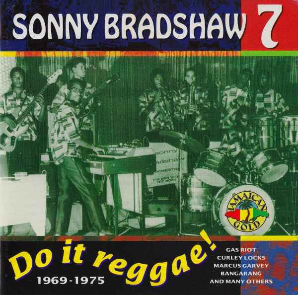 SONNY BRADSHAW - Sonny Bradshaw 7 : Do It Reggae! 1969-1975 cover 