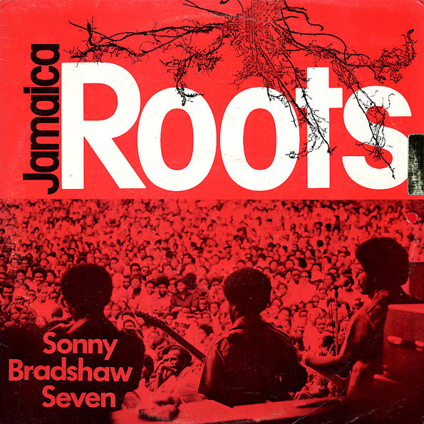 SONNY BRADSHAW - Sonny Bradshaw Seven : Jamaica Roots cover 