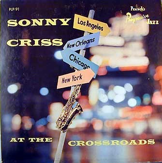 SONNY CRISS - At The Crossroads (aka Sonny Criss Quartet Featuring Wynton Kelly) cover 