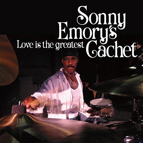 SONNY EMORY - Sonny Emory's Cachet : Love Is The Greatest cover 