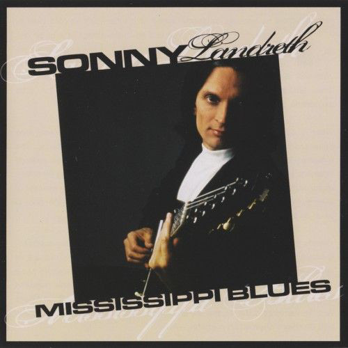 SONNY LANDRETH - Mississippi Blues cover 