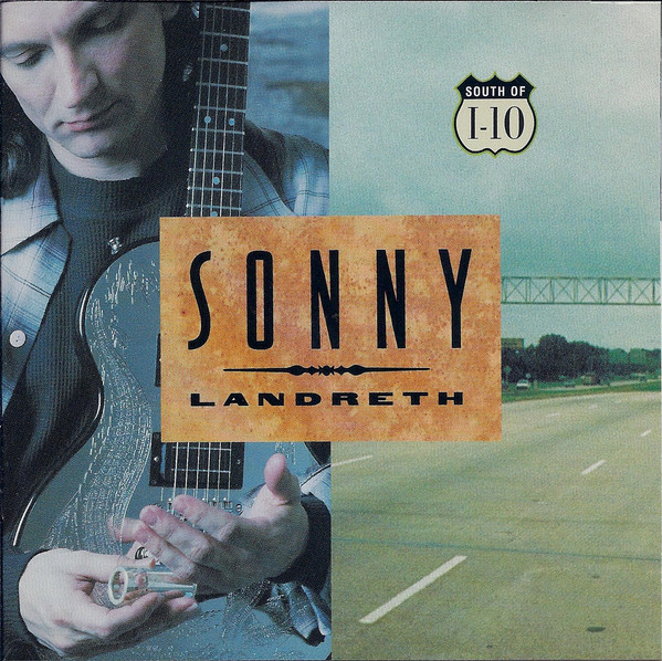 SONNY LANDRETH - South Of I-10 cover 