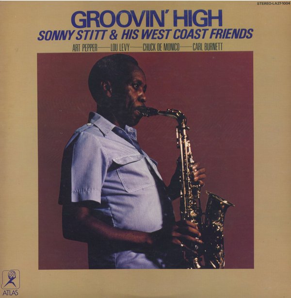 SONNY STITT - Sonny Stitt & His West Coast Friends : Groovin' High cover 