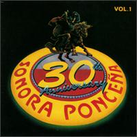 LA SONORA PONCEÑA - 30th Anniversary, Volume 1 cover 