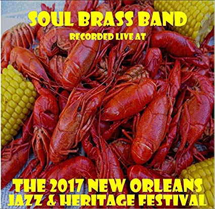 SOUL BRASS BAND - Live at JazzFest 2017 cover 