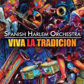 SPANISH HARLEM ORCHESTRA - Viva La Tradición cover 
