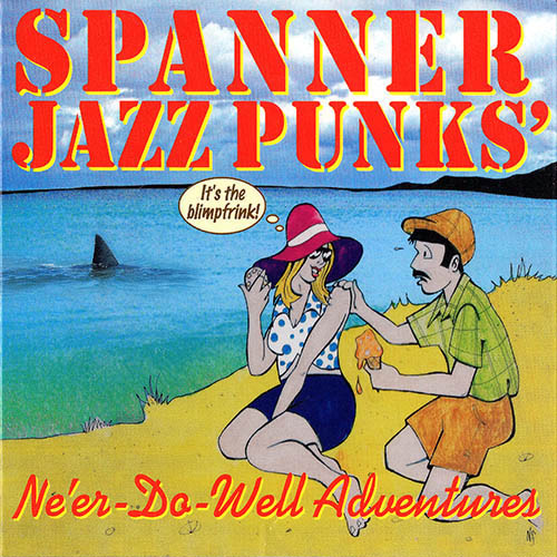 SPANNER JAZZ PUNKS - Ne'er-Do-Well-Adventures cover 