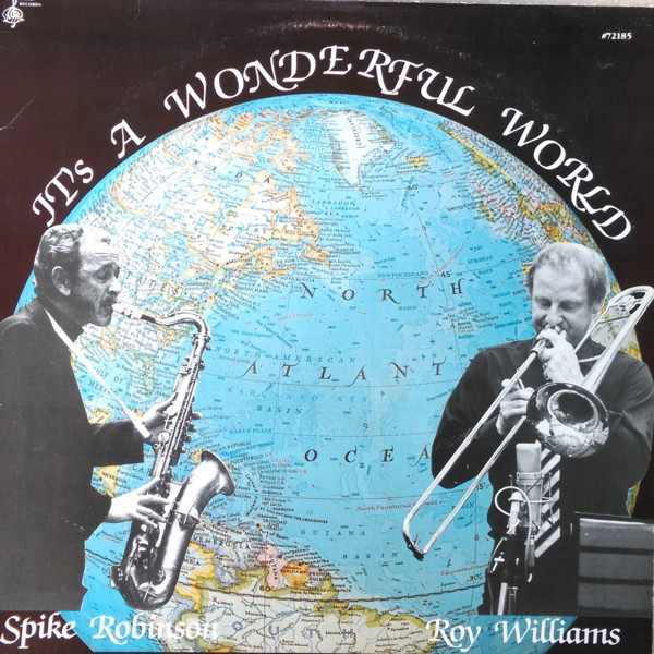 SPIKE ROBINSON - Spike Robinson / Roy Williams : It's a Wonderful World cover 