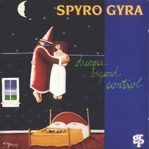 SPYRO GYRA - Dreams Beyond Control cover 