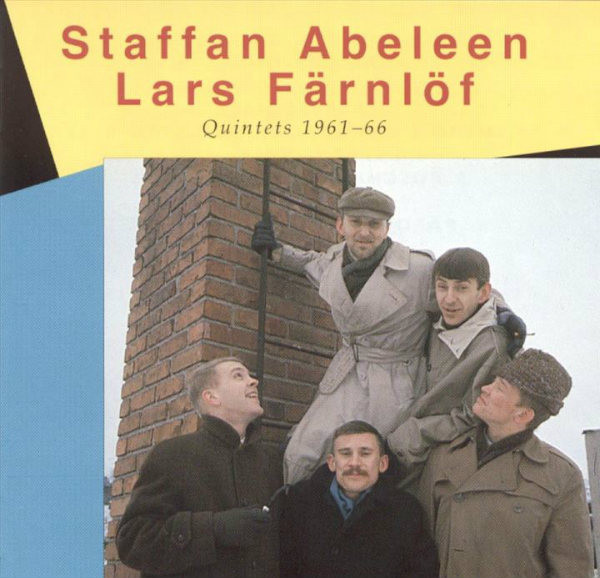 STAFFAN ABELEEN - Staffan Abeleen & Lars Färnlöf : Quintets 1961-66 cover 