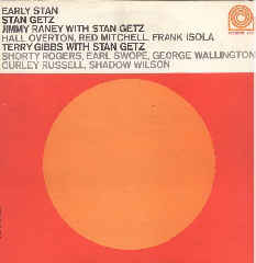 STAN GETZ - Early Stan (with Jimmy Raney, Terry Gibbs) (aka Jazz Classics) cover 