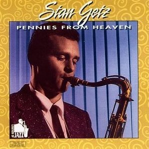 STAN GETZ - Pennies From Heaven cover 