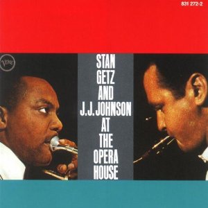 STAN GETZ - Stan Getz and J.J. Johnson At The Opera House cover 
