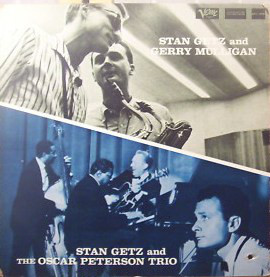 STAN GETZ - tan Getz And Gerry Mulligan / Stan Getz And The Oscar Peterson Trio cover 