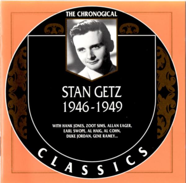 STAN GETZ - The Chronological Classics: Stan Getz 1946-1949 cover 