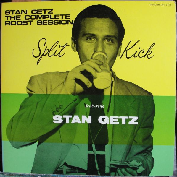 STAN GETZ - The Complete Roost Session - Split Kick cover 