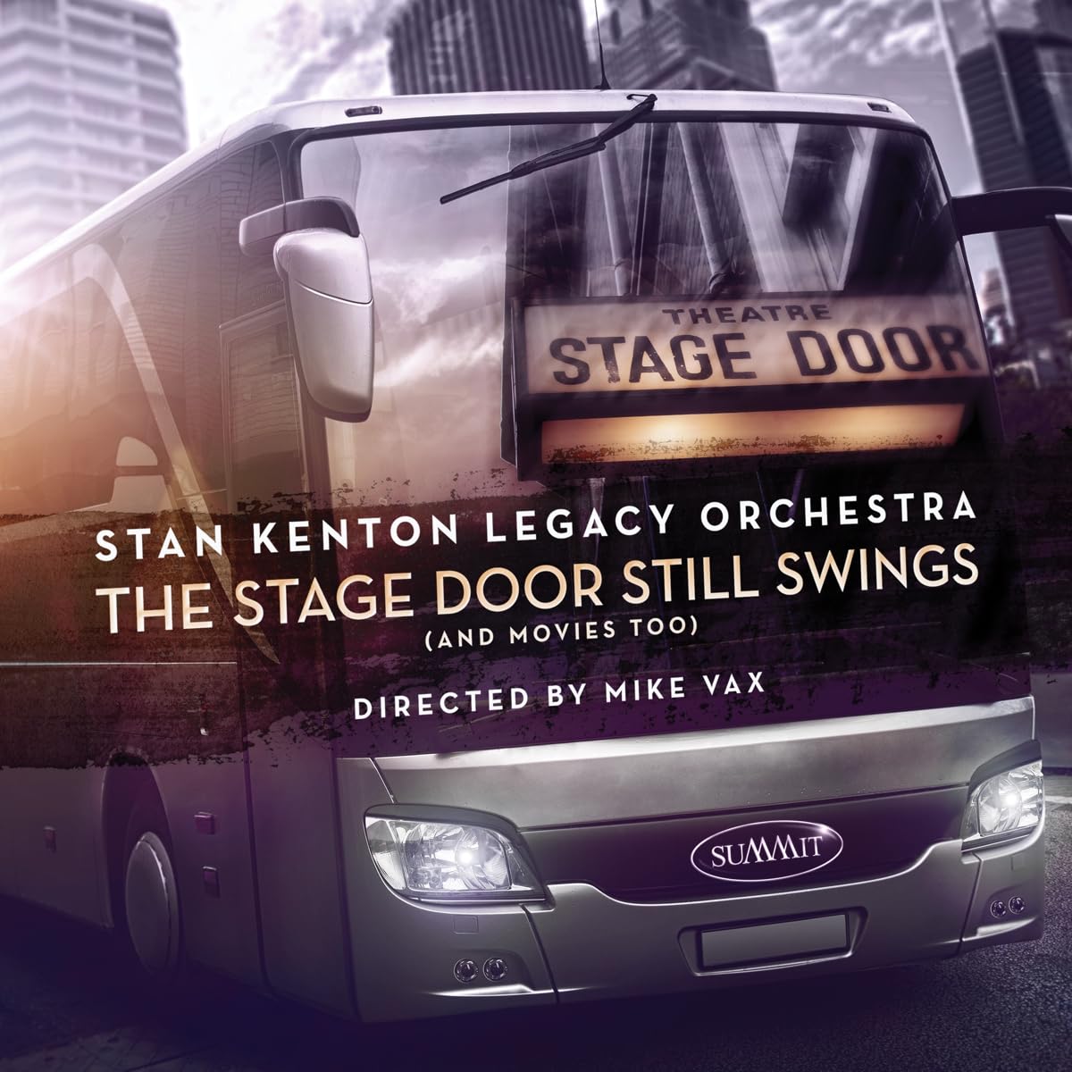 STAN KENTON LEGACY ORCHESTRA - The Stage Door Still Swings (And Movies Too) cover 