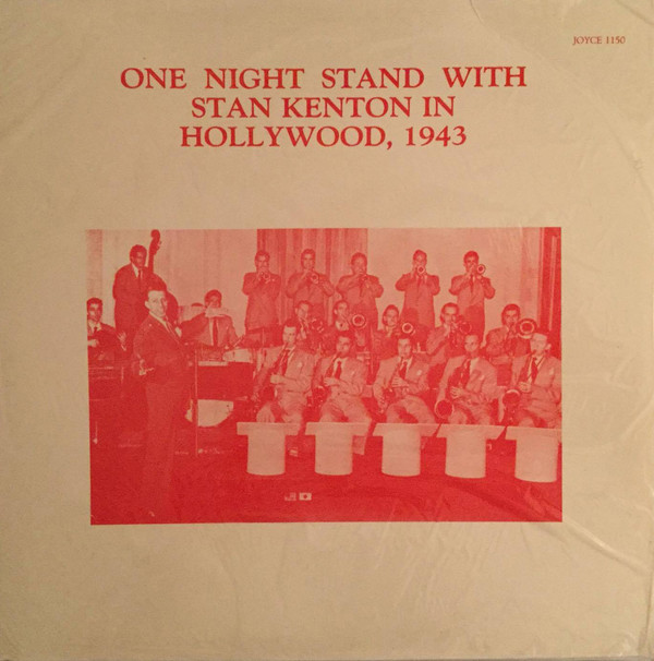 STAN KENTON - One Night Stand With Stan Kenton In Hollywood, 1943 cover 