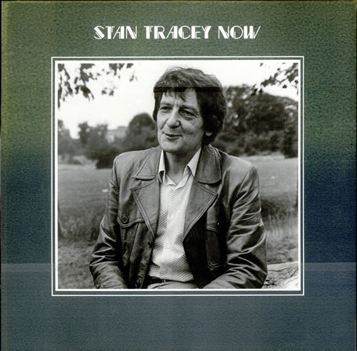 STAN TRACEY - Stan Tracey Now cover 