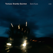 TOMASZ STAŃKO - Tomasz Stańko Quintet : Dark Eyes cover 