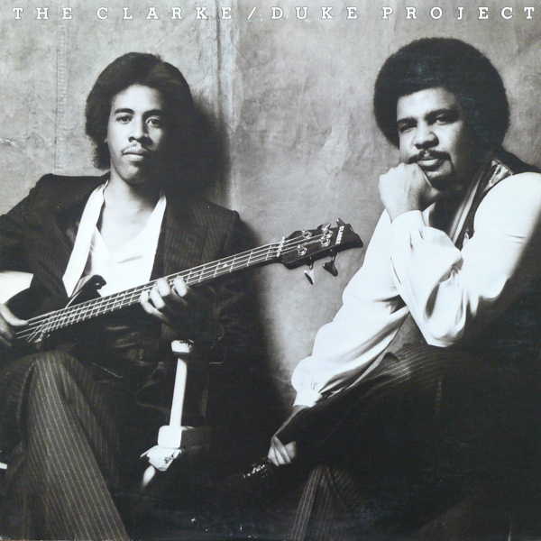 STANLEY CLARKE - Clarke Duke Project cover 