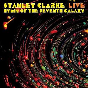 STANLEY CLARKE - Hymn Of The Seventh Galaxy - Live cover 