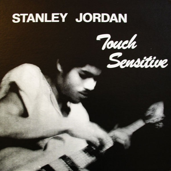 STANLEY JORDAN - Touch Sensitive cover 
