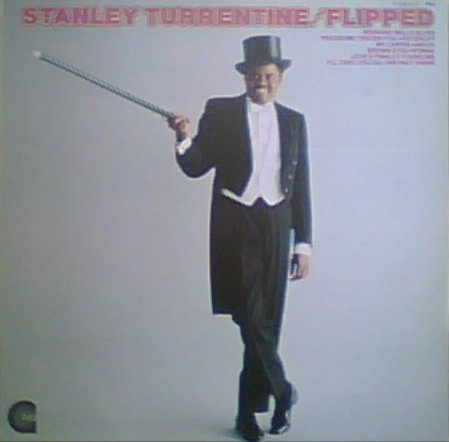 STANLEY TURRENTINE - Flipped - Flipped Out cover 