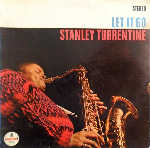 STANLEY TURRENTINE - Let It Go cover 