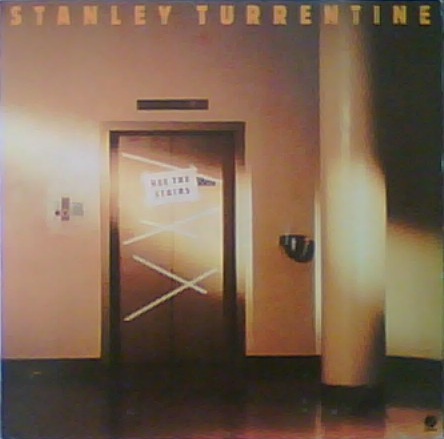 STANLEY TURRENTINE - Use The Stairs cover 