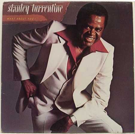 STANLEY TURRENTINE - What About You! cover 